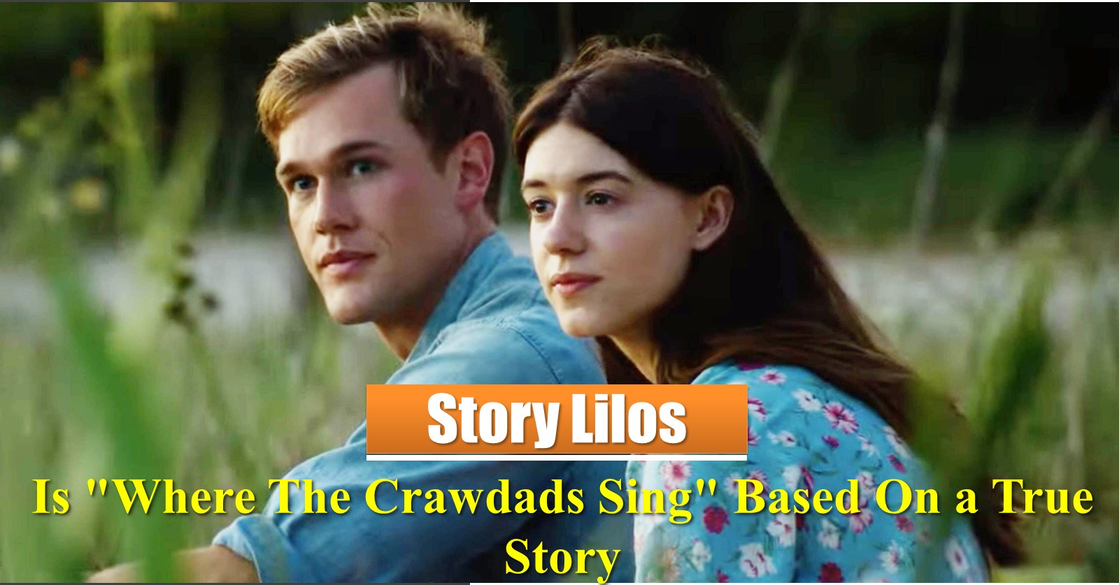 Is "Where The Crawdads Sing" Based On a True Story