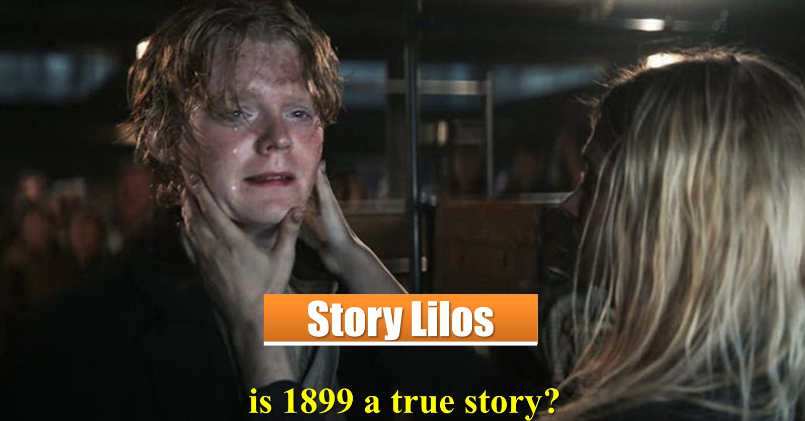 is 1899 a true story