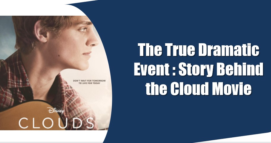 clouds movie real story