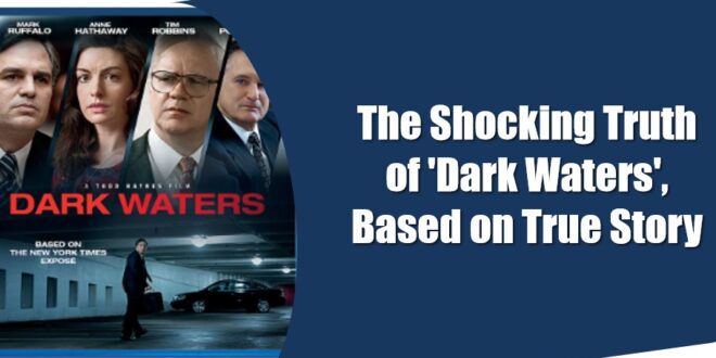 dark waters based on true story