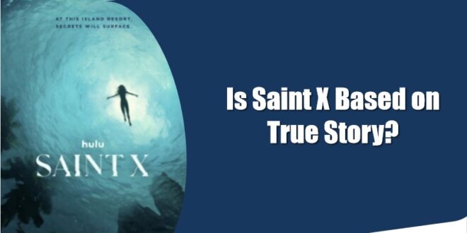 saint x based on true story