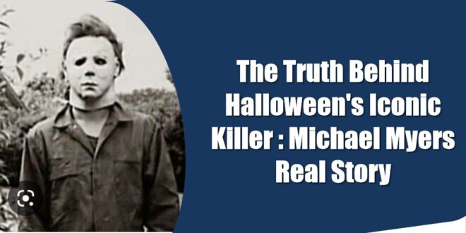 michael myers real story